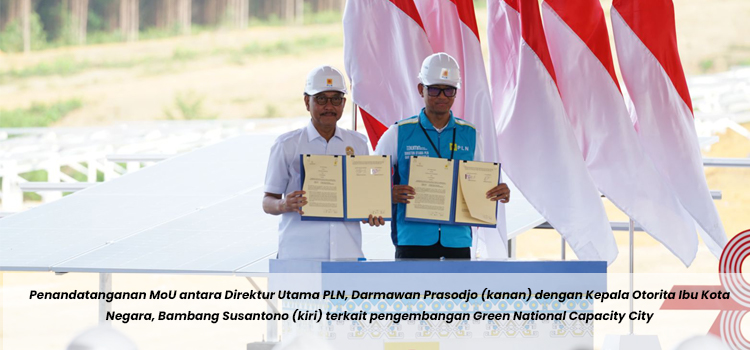 pln dan otorita ikn berkolaborasi siapkan green national capital city di ikn nusantara