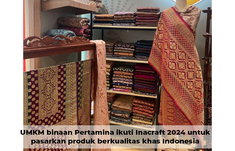 Dorong UMKM Naik Kelas, Pertamina Hadirkan 29 UMKM Unggulan di Ajang Inacraft 2024